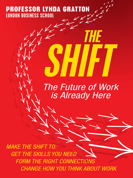 Title details for The Shift by Lynda Gratton - Available